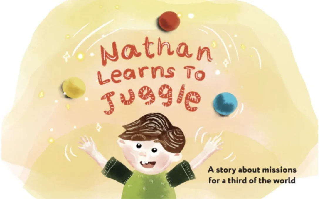 Nathan Learns to Juggle — A story about missions